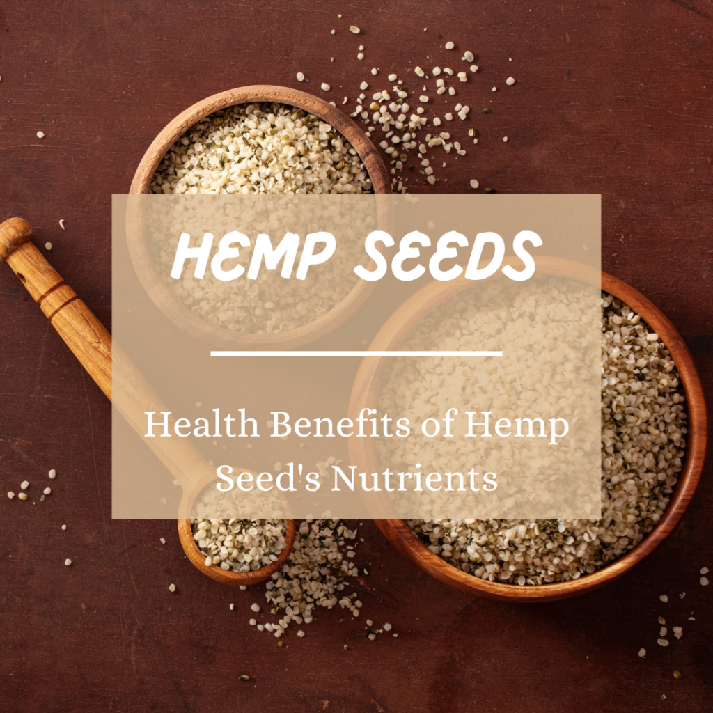 Hemp Seeds many health benefits